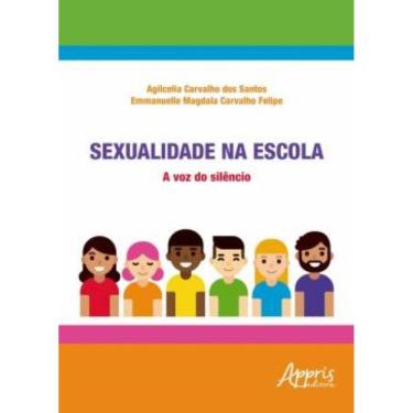 Imagem de Sexualidade na escola: a voz do silêncio Capa comum – 10 setembro 2018