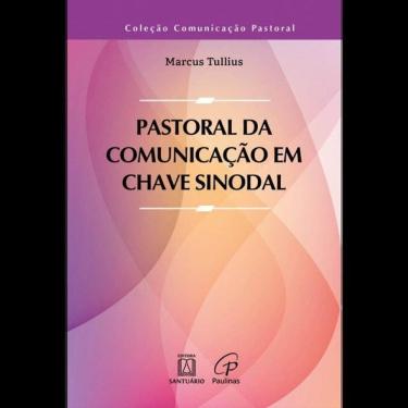 Imagem de Pastoral Da Comunicação Em Chave Sinodal - Vol. 1