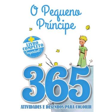 Imagem de Livro - O Pequeno Príncipe Livro 365 Atividades e Desenhos para Colori