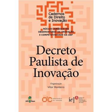 Imagem de Decreto Paulista de Inovação : Cadernos de Direito e Inovação - PAPAGA