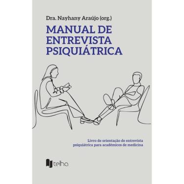 Imagem de Manual de entrevista psiquiátrica: livro de orientação de entrevista psiquiátrica para acadêmicos de medicina
