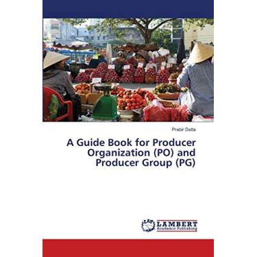 Imagem de A Guide Book for Producer Organization (PO) and Producer Group (PG)