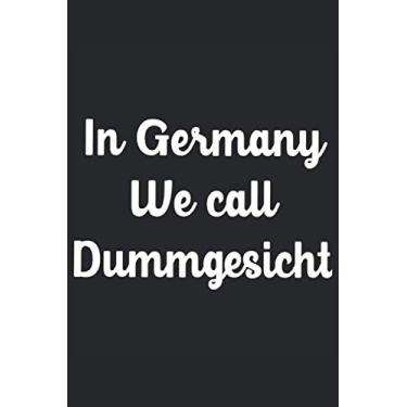 Imagem de In Germania lo chiamiamo Hops Dummgesicht funny Notebook Journal: Taccuino divertente per le persone che si divertono molto nella vita con 120 pagine e carta bianca cremosa
