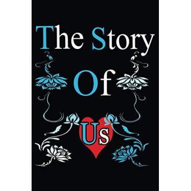 Imagem de The Story of Us: Love notebook,gift love,Lined Notebook / Journal Gift, 120 Pages, 6x9, Soft Cover, Matte Finish