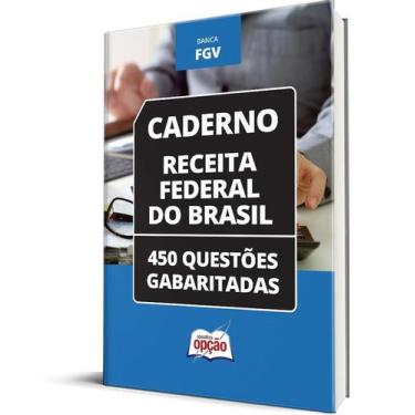 Imagem de Caderno Receita Federal - 450 Questões Gabaritadas - Apostilas Opção