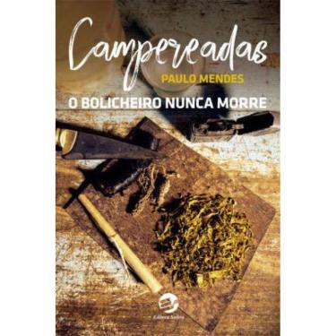 Imagem de Campereadas - O Bolicheiro Nunca Morre