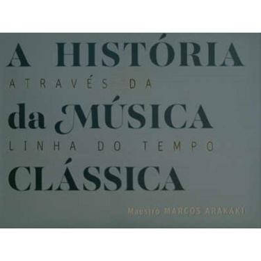 Imagem de A História Da Música Clássica Através Da Linha Do Tempo