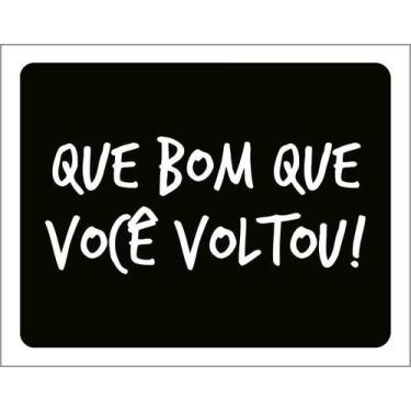 Imagem de Kit 3 Placa Acm Que Bom Que Você Voltou 18X23 Branco - Sinalizo