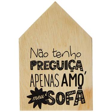 Imagem de Arte Maníacos Totem Não Tenho Preguiça, Apenas Amo Meu Sofá - 15x23cm