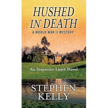 Imagem de Hushed in Death: A World War II Mystery: An Inspector Lamb Novel