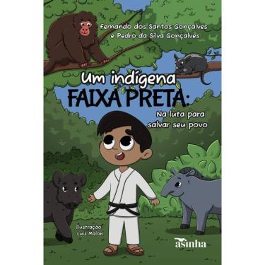 Imagem de Um indígena faixa preta: na luta para salvar seu povo