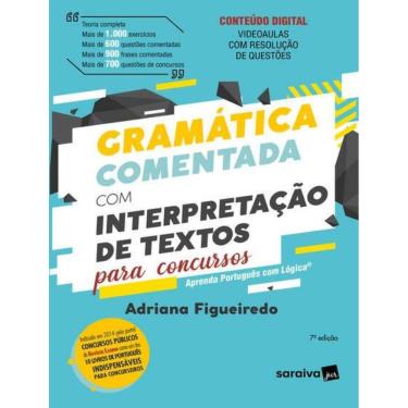 Imagem de Gramatica Comentada Com Interpretacao De Textos Para Concursos - 7ª Ed