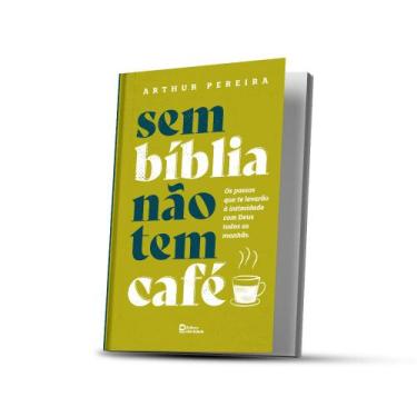 Imagem de Livro sem bíblia não tem café pr arthur pereira - EDITORA IDENTIDADE