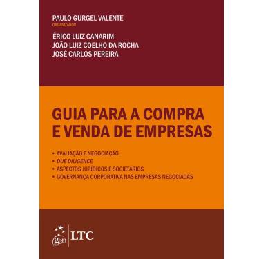 Imagem de Livro - Guia para a Compra e Venda de Empresas: Avaliação e Negociação - Érico Luiz Canarim, João Luiz e José Carlos