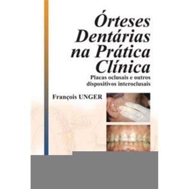 Imagem de Orteses Dentarias Na Pratica Clinica