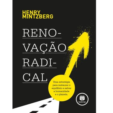 Imagem de Livro – Renovação Radical: uma Estratégia para Restaurar o Equilíbrio e Salvar a Humanidade e o Planeta – Henry Mintzberg