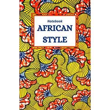 Imagem de AFRICAN STYLE: Daily Notebook | Journal | 100 PAGES | 13.97 cm x 21.59 cm lined | Wax design cover, African fabric |