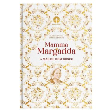 Imagem de Livro Mamma Margarida A Mae De Dom Bosco Editora Santa Cruz