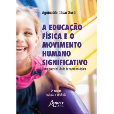 Imagem de Livro - A educação física e o movimento humano significativo: uma poss