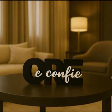 Imagem de Enfeite Decorativo de Mesa Ore e Confie Frase Inspiradora 3D - PRA VC,