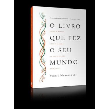 Imagem de O Livro Que Fez Seu Mundo - Como A Bíblia Criou A Alma Da Civilização 