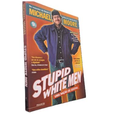 Imagem de Stupid White Men Nação de Idiotas Michael Moore Francis 2003