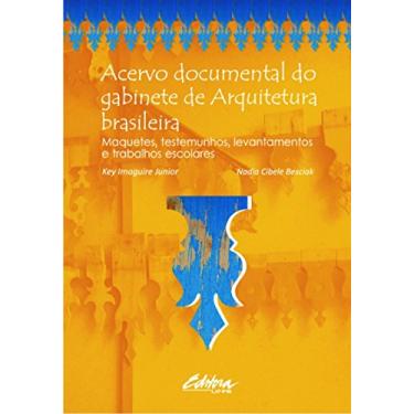 Imagem de Acervo documental do gabinete de arquitetura brasileira: maquetes, testemunhos, levantamentos e trabalhos escolares