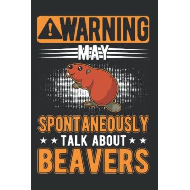 Imagem de Biber Notizbuch: May spontaneously talk about Beavers Biber / 6x9 Zoll / 120 karierte Seiten