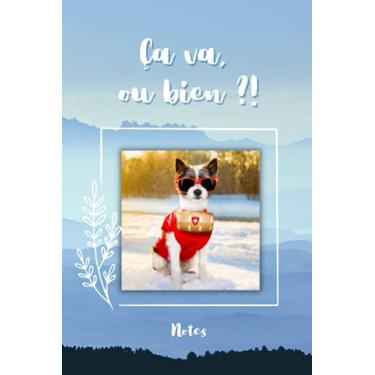 Imagem de Carnet de notes : ça va ou bien ? (chien): Collection Made in Switzerland / Humour / Vitaminé et plein de peps, le cadeau idéal pour les amoureux de ... 9 pouces, 100 pages / chien / nature / Suisse