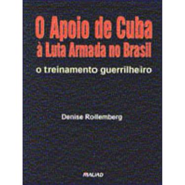 Imagem de O Apoio De Cuba À Luta Armada No Brasil: O Treinamento Guerrilheiro