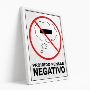 Imagem de Quadro Decorativo Proibido Pensar Negativo Com Moldura Frase Motivacional Criativa Sinal Branco e Vermelho Estímulo Positividade Decoração
