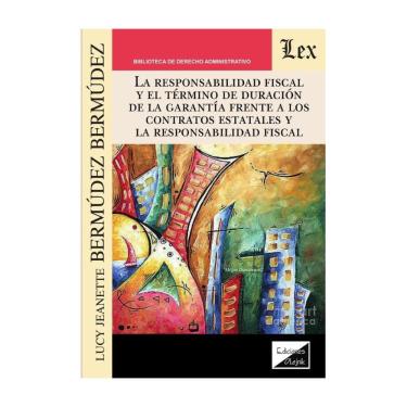 Imagem de Responsabilidad fiscal y el término de duración de la garantía frente a los contratos estatales y la