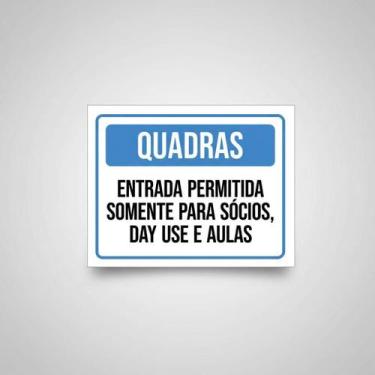 Imagem de Placa Acm Quadras Entrada Permtida Somente Para Sócios 18X23 - Sinaliz