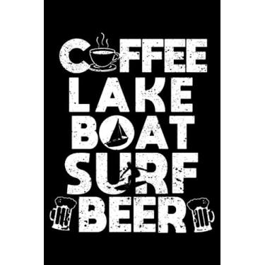 Imagem de Coffee Lake Boat Surf Beer Funny Wake Surfer Wakesurfing: Wakesurfing Accessories Wakeboarding | Dot Grid Journal, Notebook or Organizer | Notes, ... Task Checklist | 6x9 Inches 120 Page