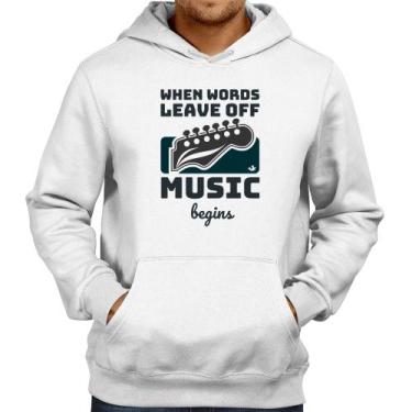 Imagem de Moletom When words leave off music begins - Foca na Moda, Branco, G