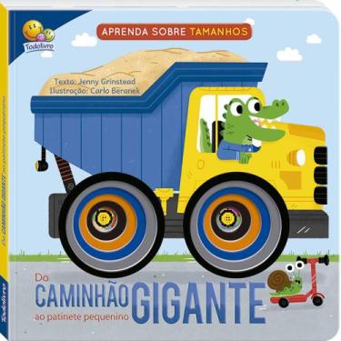 Imagem de Livro - Aprenda sobre tamanhos: Do Caminhão Gigante ao Patinete Pequen
