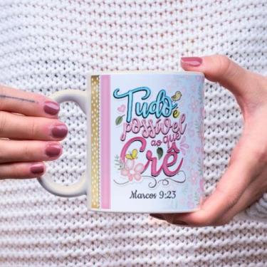 Imagem de Caneca Porcelana Tudo é Possível ao que Crê Est. Evangélica Top 7 - Re