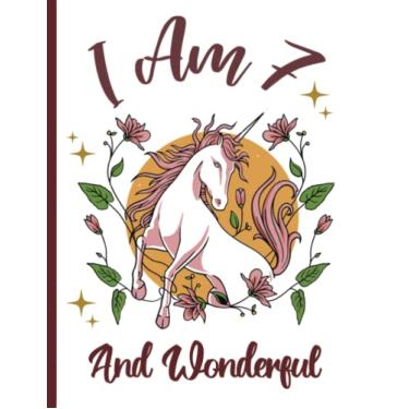 Imagem de I Am 7 And Wonderful: Blank Lined Cute Unicorn Notebook For Girls Turning Seven. Birthday Unicorn Notebook For Writing. Cool 7 Year Old Girl Gifts For ... And Sister. Gifts for 7-year-old Girls.