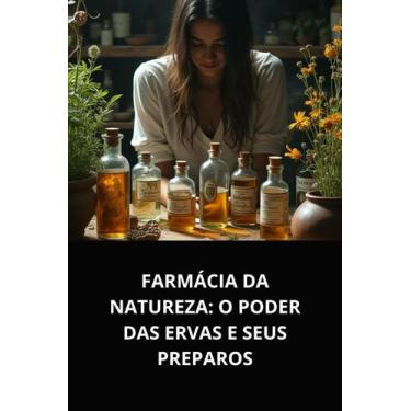 Imagem de Livro farmácia da natureza o poder das ervas e seus preparos - DUKE ED