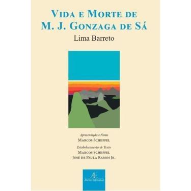 Imagem de Vida e Morte de M. J. Gonzaga de Sa - (Atelie)