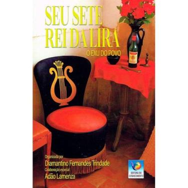 Imagem de Seu Sete Rei da Lira - O Exu do Povo - EDITORA DO CONHECIMENTO
