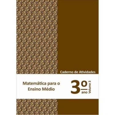 Imagem de Matemática para o ensino médio - caderno de atividades 3 ano vol. 3 - 