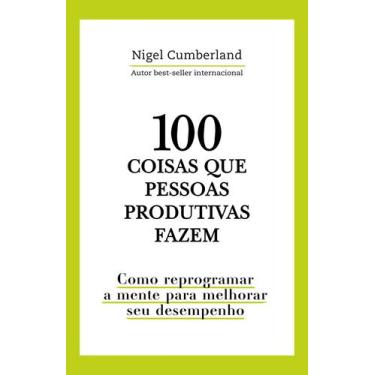 Imagem de Livro - 100 coisas que pessoas produtivas fazem