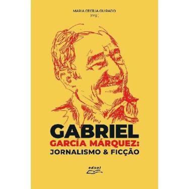 Imagem de Gabriel García Márquez: Jornalismo & Ficção