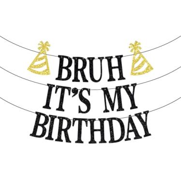 Imagem de Bruh It's My Birthday Banner, Bruh Happy Birthday Party Decorations, Happy Birthday Bro, Decorações de festa de aniversário de menino adolescente (glitter preto)