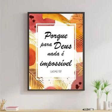 Imagem de Quadro Porque Para Deus Nada É Impossível 33X24Cm C/Vidro 04
