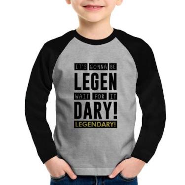 Imagem de Camiseta Raglan Infantil It's gonna be Legendary Manga Longa - Foca na