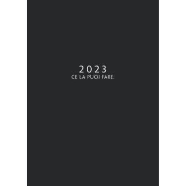 Imagem de 2023: Agenda Settimanale Con Orari 5:00-23:00 | Vista Verticale | 1 Settimana Su 2 Pagine | 12 Mesi Planner Intempo | Formato A4 | Diario Calendario Appuntamenti | Ce la puoi fare