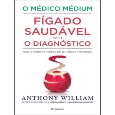 Imagem de O Médico Médium - Fígado Saudável - O Diagnóstico - Vol. 1