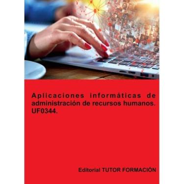 Imagem de Aplicaciones informáticas de administración de Recursos Humanos. UF0344. - Espanhol